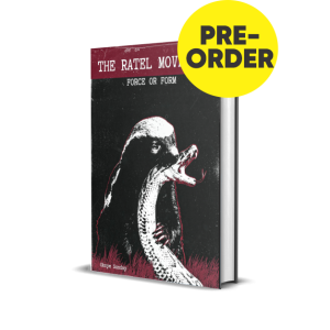 The Ratel movement: Force or Form (PRE-ORDER)